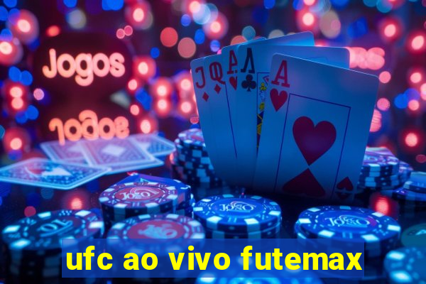 ufc ao vivo futemax